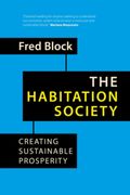 The Habitation Society: Creating Sustainable Prosperity (en Inglés)