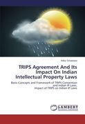Trips Agreement and Its Impact on Indian Intellectual Property Laws