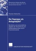 Der Supergau als Anlageobjekt?: Rechtliche und wirtschaftliche Aspekte der Versicherung von Großschadensrisiken durch Finanzinstrumente (Ökonomische Analyse des Rechts) (German Edition)