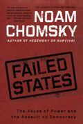 Failed States: The Abuse of Power and the Assault on Democracy (American Empire Project) (en Inglés)