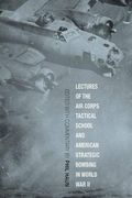 Lectures of the air Corps Tactical School and American Strategic Bombing in World war ii (Aviation & air Power) (en Inglés)