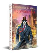 The Invisible Man Illustrated classic