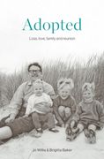 Adopted: Love, Loss, Family and Reunion (en Inglés)