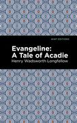 Evangeline: A Tale of Acadie (Mint Editions) (en Inglés)