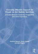 Choosing Effective Support for People on the Autism Spectrum: A Guide Based on Academic Perspectives and Lived Experience (en Inglés)