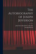 The Autobiography of Joseph Jefferson (en Inglés)