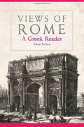 Views of Rome: A Greek Reader (Oklahoma Series in Classical Culture)