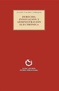 Derecho, innovacion y administracion electronica