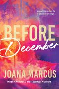 Before December. A Friends to Lovers College Romance for New Adult Readers (By Your Side Book 1) (en Inglés)