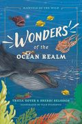 Wonders of the Ocean Realm (Marvels of the Wild)