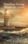 Standing Strong Through Life's Storms: One Woman's Story of Loss and Perseverance (en Inglés)