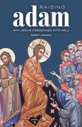 Raising Adam: Why Jesus Descended Into Hell (en Inglés)