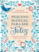 Pequeno Manual Para ser Feliz (en Portugués)