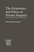 The Economics and Ethics of Private Property: Studies in Political Economy and Philosophy (en Inglés)