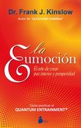 La Eumocion: El Arte de Crear Paz Interior y Prosperidad = The Eufeeling (in Spanish)