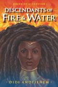 Descendants of Fire & Water (Essien of Alkebulan, 1) 