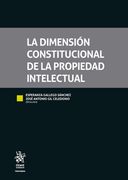 La Dimensión Constitucional de la Propiedad Intelectual
