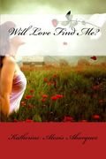 Will Love Find Me?