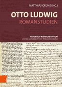 Otto Ludwig: Romanstudien: Historisch-Kritische Edition. Unter Mitarbeit Von Tobias Eiserloh (en Alemán)