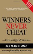 winners never cheat,even in difficult times - jon m. huntsman - pearson p t r