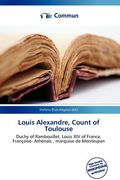 louis alexandre, count of toulouse (en Inglés)