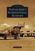 Albuquerque International Sunport (Images of Aviation) (en Inglés)