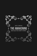 The Awakening: and Selected Short Stories (en Inglés)