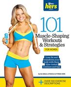 101 Muscle-Shaping Workouts & Strategies for Women (en Inglés)