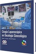 CIRUGIA LAPAROSCOPICA EN ONCOLOGIA GINECOLOGICA