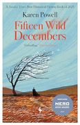 Fifteen Wild Decembers: Shortlisted for the Nero Book Awards 2023