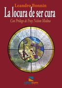 Locura de ser Cura (in Spanish)
