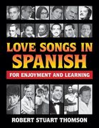 Love songs in Spanish for Enjoyment and Learning (en Inglés)