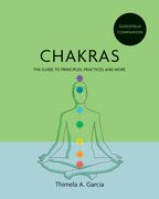 Godsfield Companion: Chakras: The Guide to Principles, Practices and More