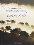 Parque natural Sierra de Cardeña y Montoro. Espacio vivido