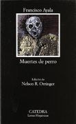 muertes de perro (catedra) - ayala francisco - catedra