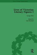 Lives of Victorian Literary Figures, Part I, Volume 1: George Eliot, Charles Dickens and Alfred, Lord Tennyson by Their Contemporaries (en Inglés)