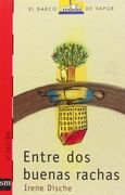 Entre DOS Buenas Rachas
