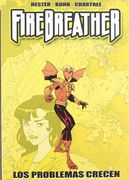 Firebreather, 1 Problemas Crecen