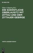 Die südöstliche Oberlausitz mit Zittau und dem Zittauer Gebirge (en Alemán)