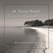 St. Teresa Beach: Elixir for Generations (en Inglés)