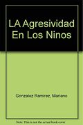 La Agresividad en los Ninos