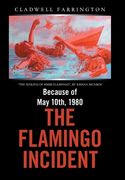 Because of May 10Th, 1980; the Flamingo Incident (en Inglés)