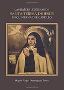 Las Raíces Leonesas de Santa Teresa de Jesús en Quintana del Castillo