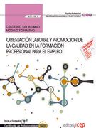 Cuaderno Del Alumno. Orientación Laboral Y Promoción De La Calidad En La Formación Profesional Para El Empleo (mf1446_3). Certificados De Profesionalidad. Docencia De La Formación Profesional Para El Empleo (ssce0110)