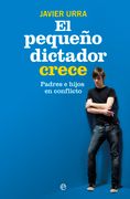 El Pequeño Dictador Crece: Padres e Hijos en Coflicto