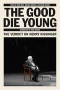The Good die Young: The Verdict on Henry Kissinger (Jacobin) (en Inglés)