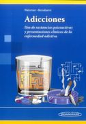 Adicciones. Uso de sustancias psicoactivas y presentaciones clínicas de la enfermedad adictiva (in Spanish)
