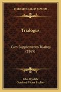 Trialogus: Cum Supplemento Trialogi (1869) (in Latin)