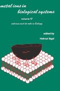 metal ions in biological systems: volume 17: calcium and its role in biology (en Inglés)