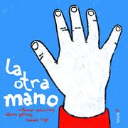 La Otra Mano - Tomás Sánchez Hernández, Ele Gómez Blázquez - Editorial Tatanka
